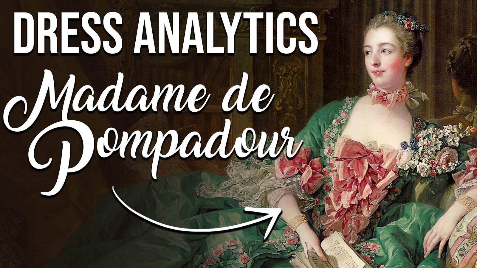 Dress Analytics: Madame de Pompadour by Francois Boucher, 1756 {Video}