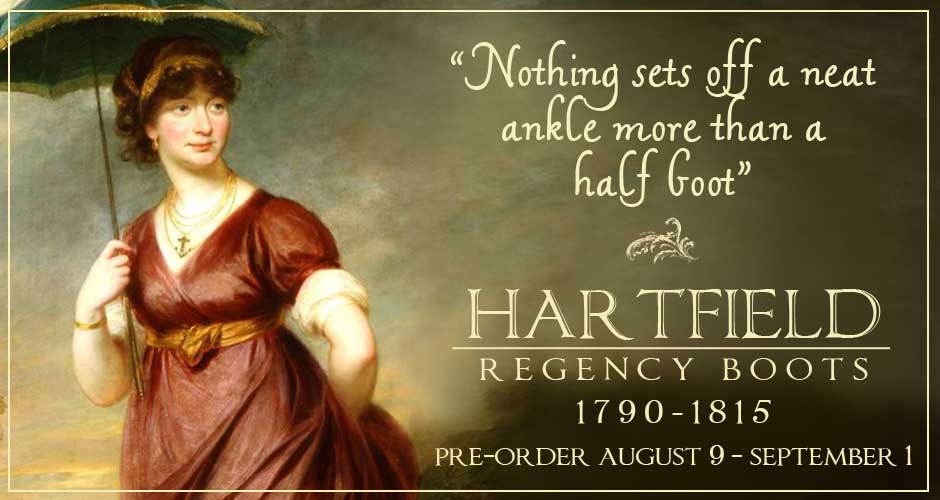 Introducing "Hartfield" Regency Walking Boots - Pre-Order Open!