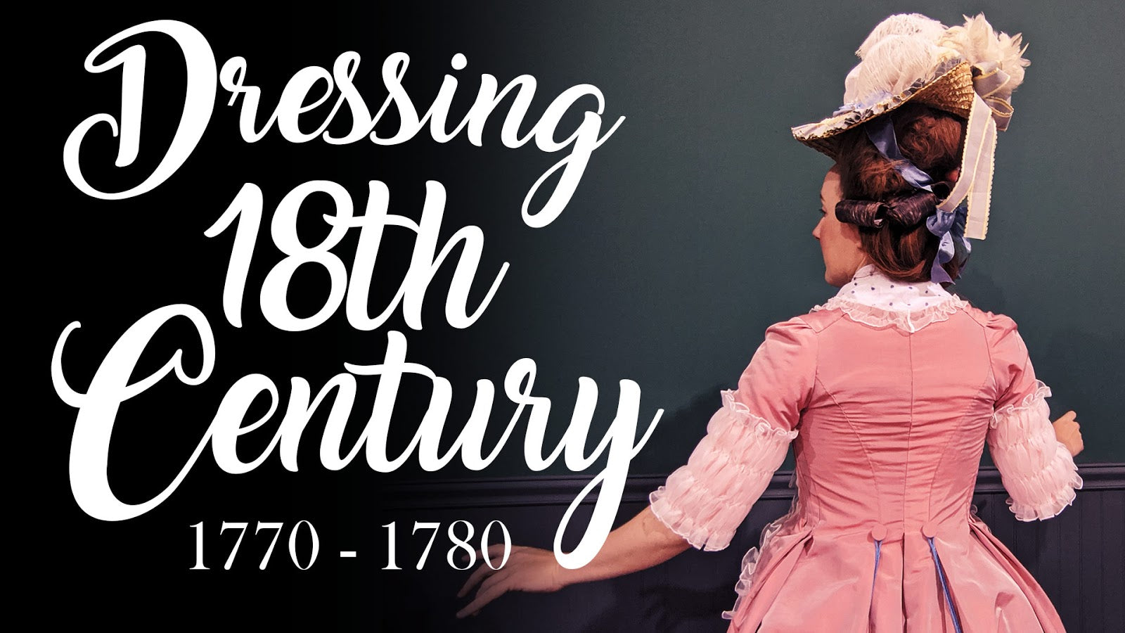 How to Dress 18th Century - 1770 - 1780 Robe a la Polonaise {Video}