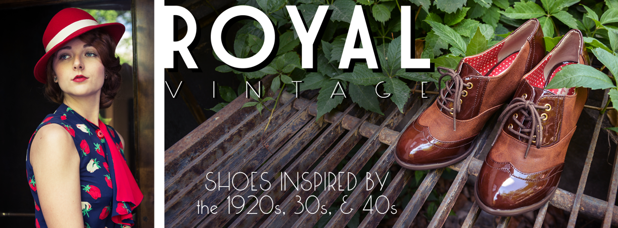 Introducing Royal Vintage Shoes - Shoes for 1920s through 1940s